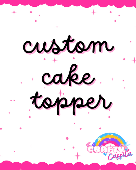 Custom Cake Topper